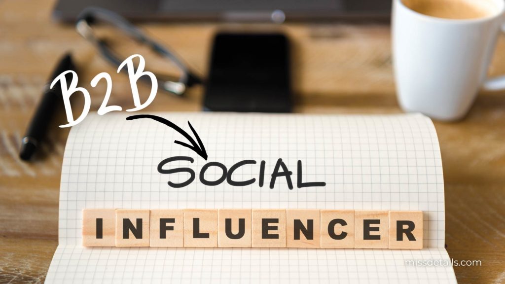 How B2B Brands Can Benefit from Influencer Marketing