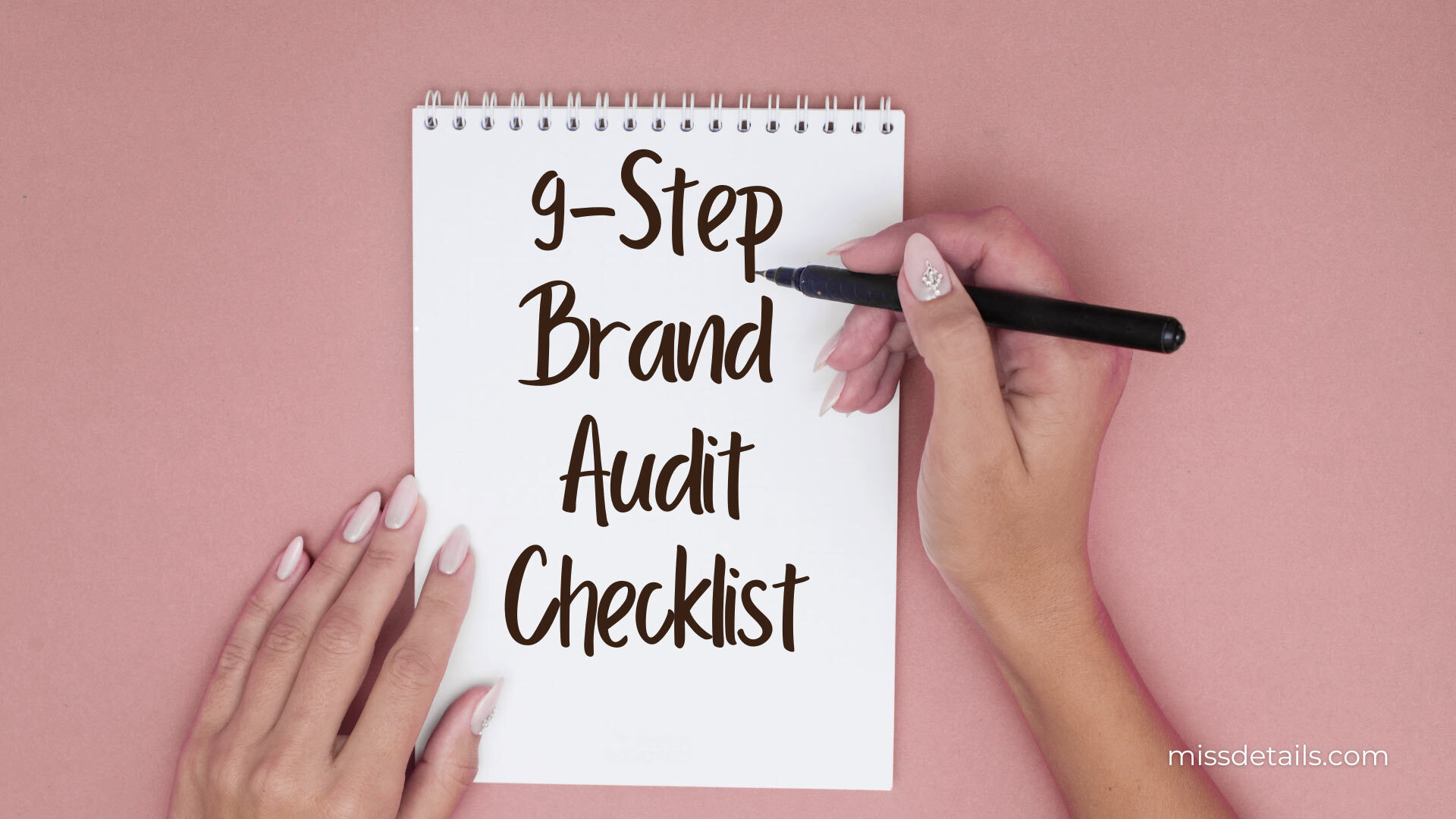 9-Step Brand Audit Checklist: Your Tool to Level Up Your First Impression